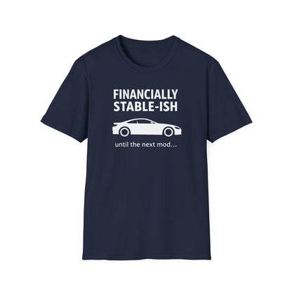 Financially Stable-ish T-Shirt