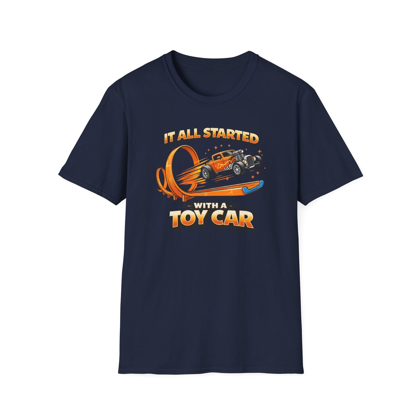 It All Started With A Toy Car  T-Shirt