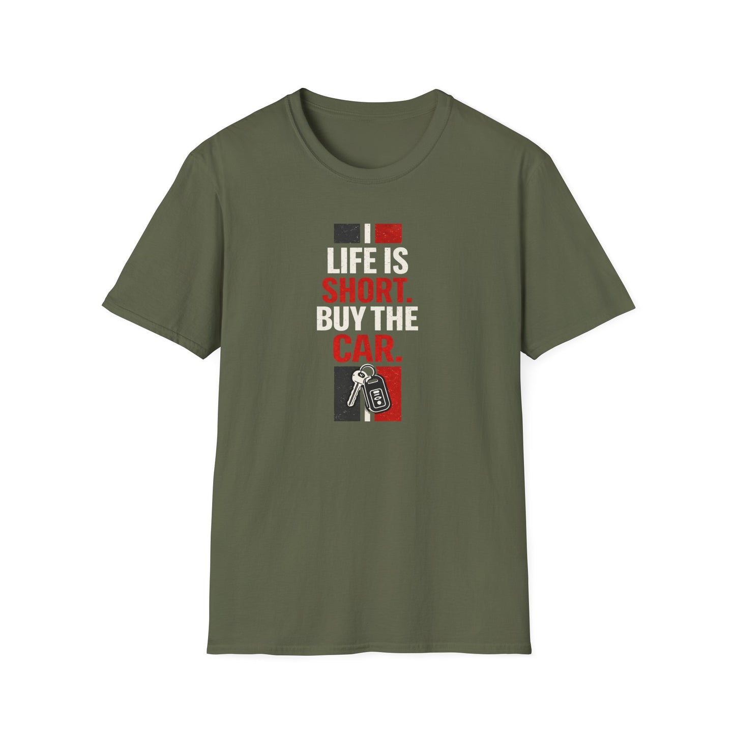 Life Is Short. Buy The Car. T-Shirt