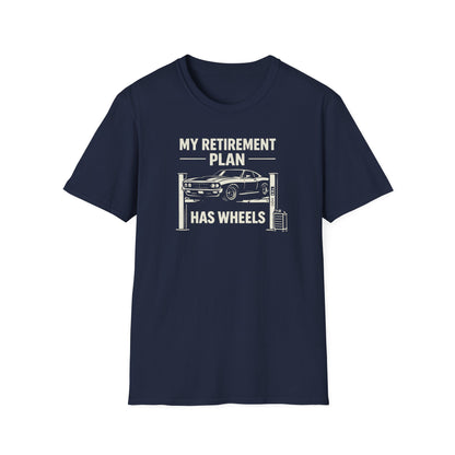 My Retirement Plan Has Wheels  T-Shirt