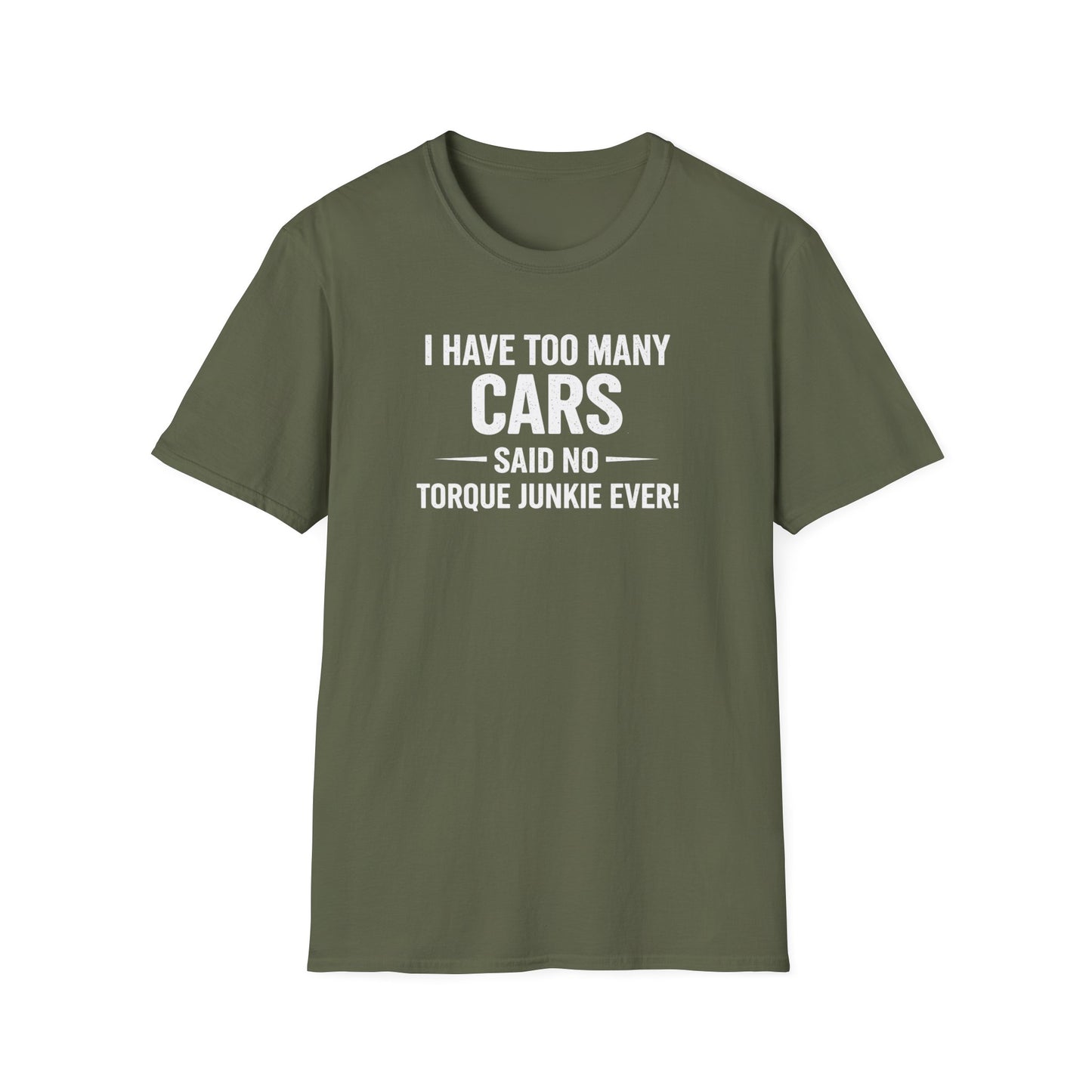 I Have Too Many Cars  T-Shirt