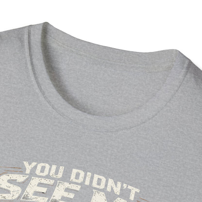 You Didn't See Me Sasquatch Dirtbike  T-Shirt