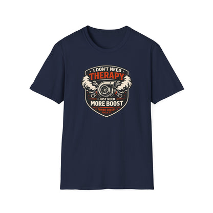 I Don't Need Therapy T-Shirt