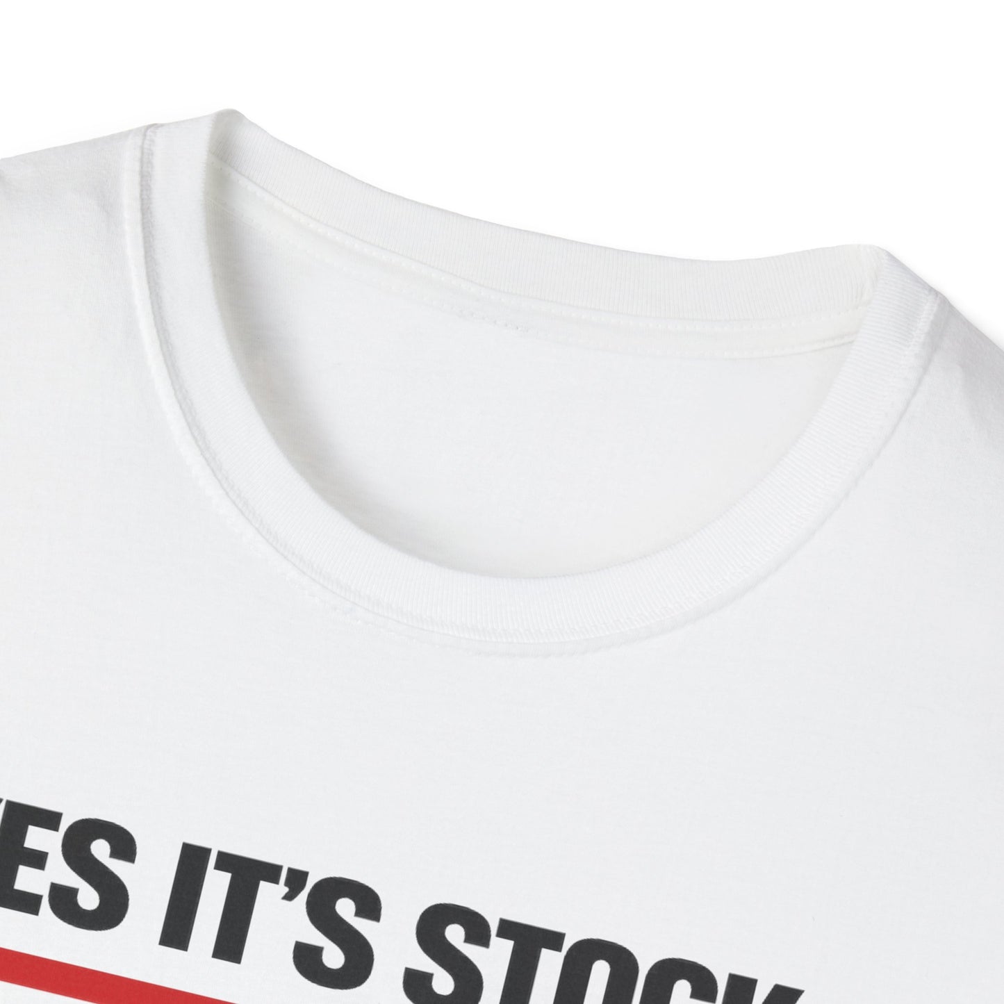 Yes It's Stock  T-Shirt