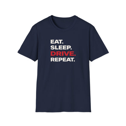 Eat. Sleep. Drive. Repeat. T-Shirt