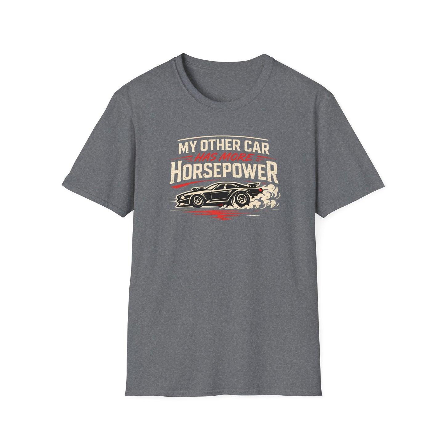 Other Car Has More Horsepower T-Shirt