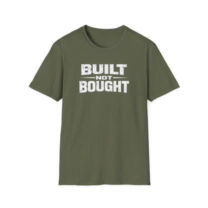 Built Not Bought T-Shirt