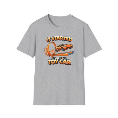 It Started With A Toy Car  T-Shirt