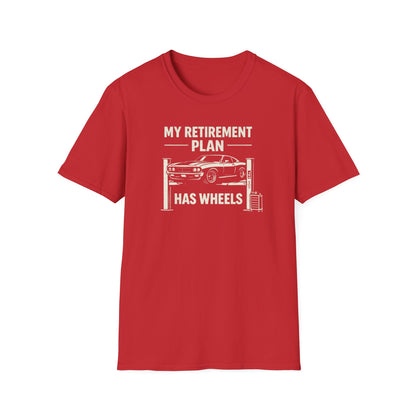My Retirement Plan Has Wheels  T-Shirt