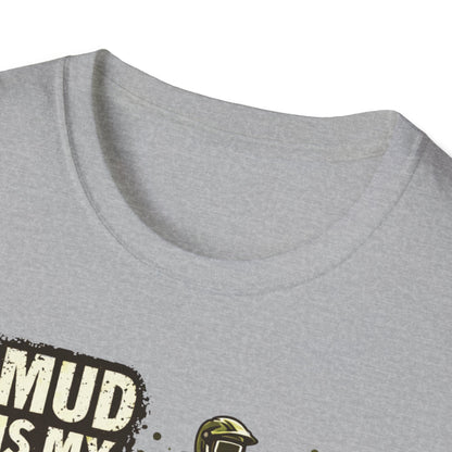Mud Is my Makeup  T-Shirt