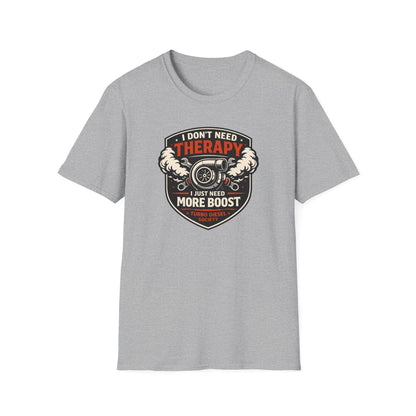I Don't Need Therapy T-Shirt