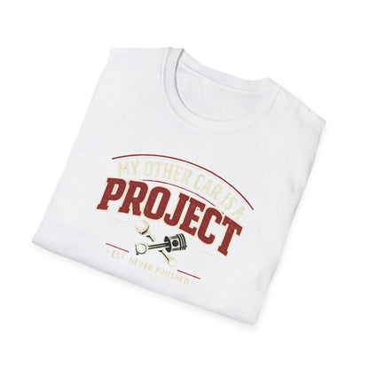 My Other Car Is A Project  T-Shirt