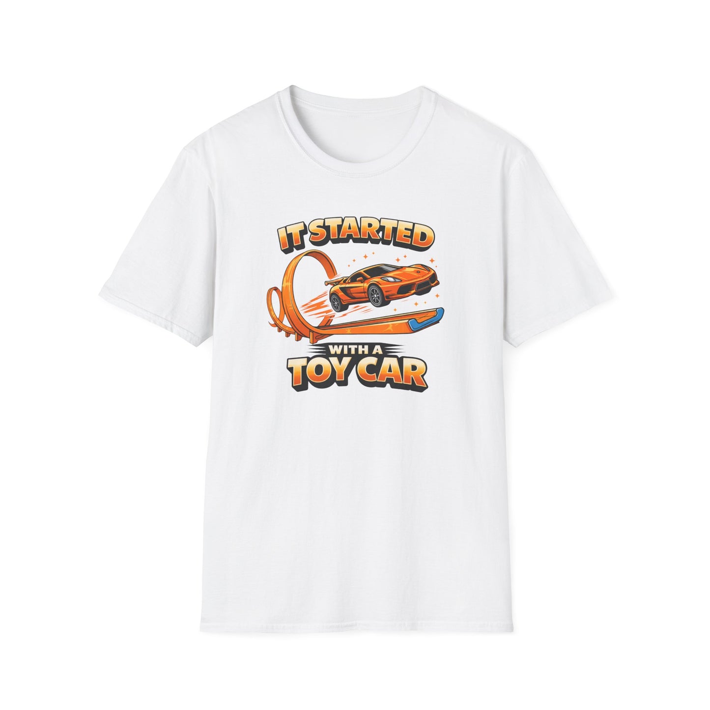 It Started With A Toy Car  T-Shirt