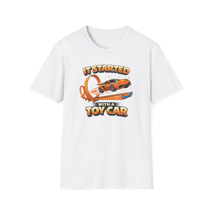 It Started With A Toy Car  T-Shirt