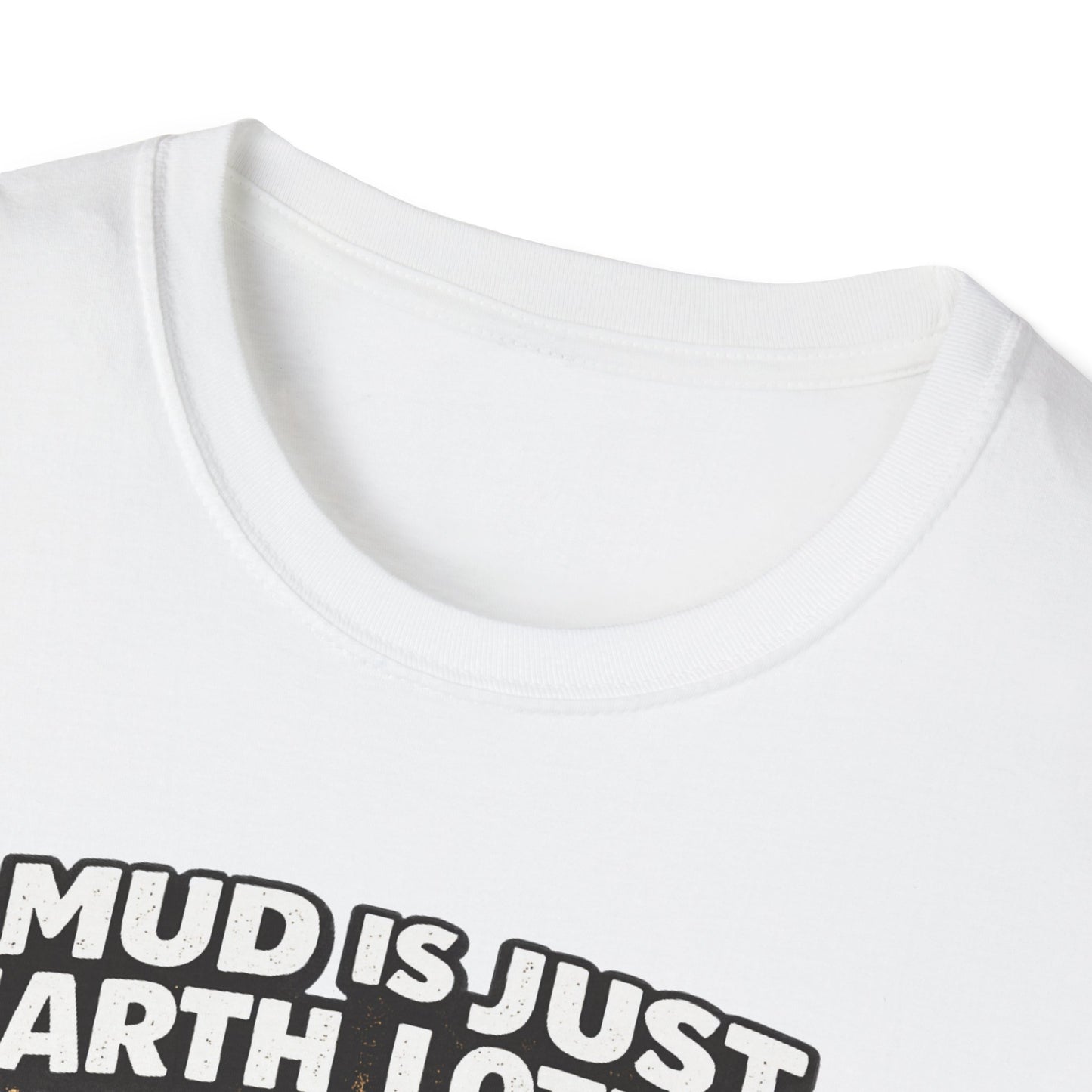 Mud Is Just Earth Lotion  T-Shirt