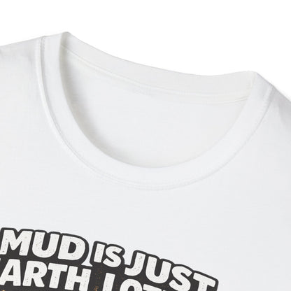 Mud Is Just Earth Lotion  T-Shirt