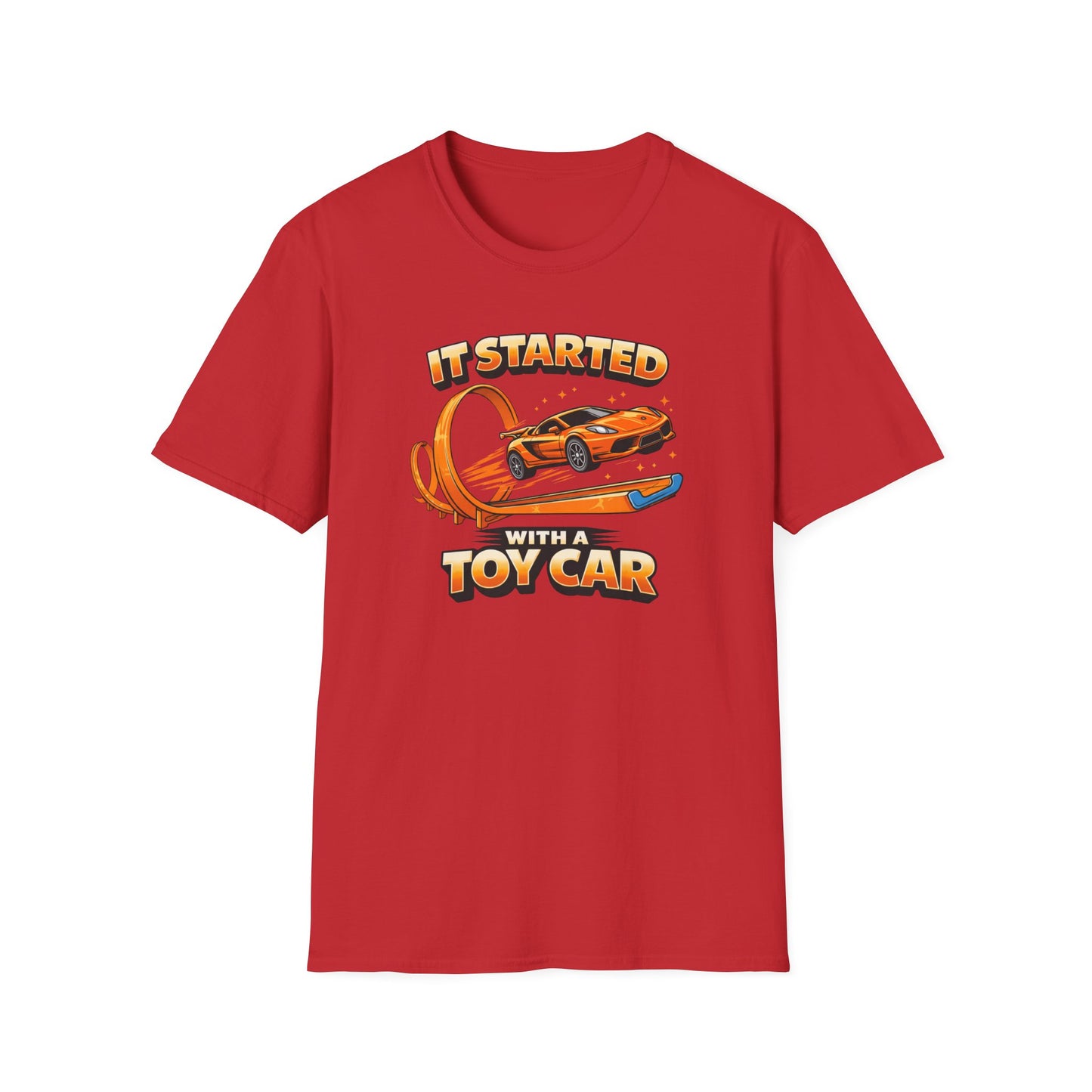 It Started With A Toy Car  T-Shirt