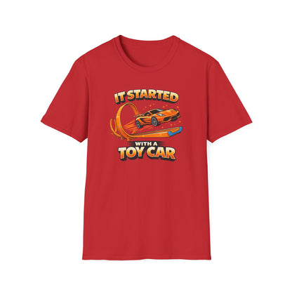 It Started With A Toy Car  T-Shirt