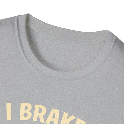 Brake For Old Trucks T-Shirt