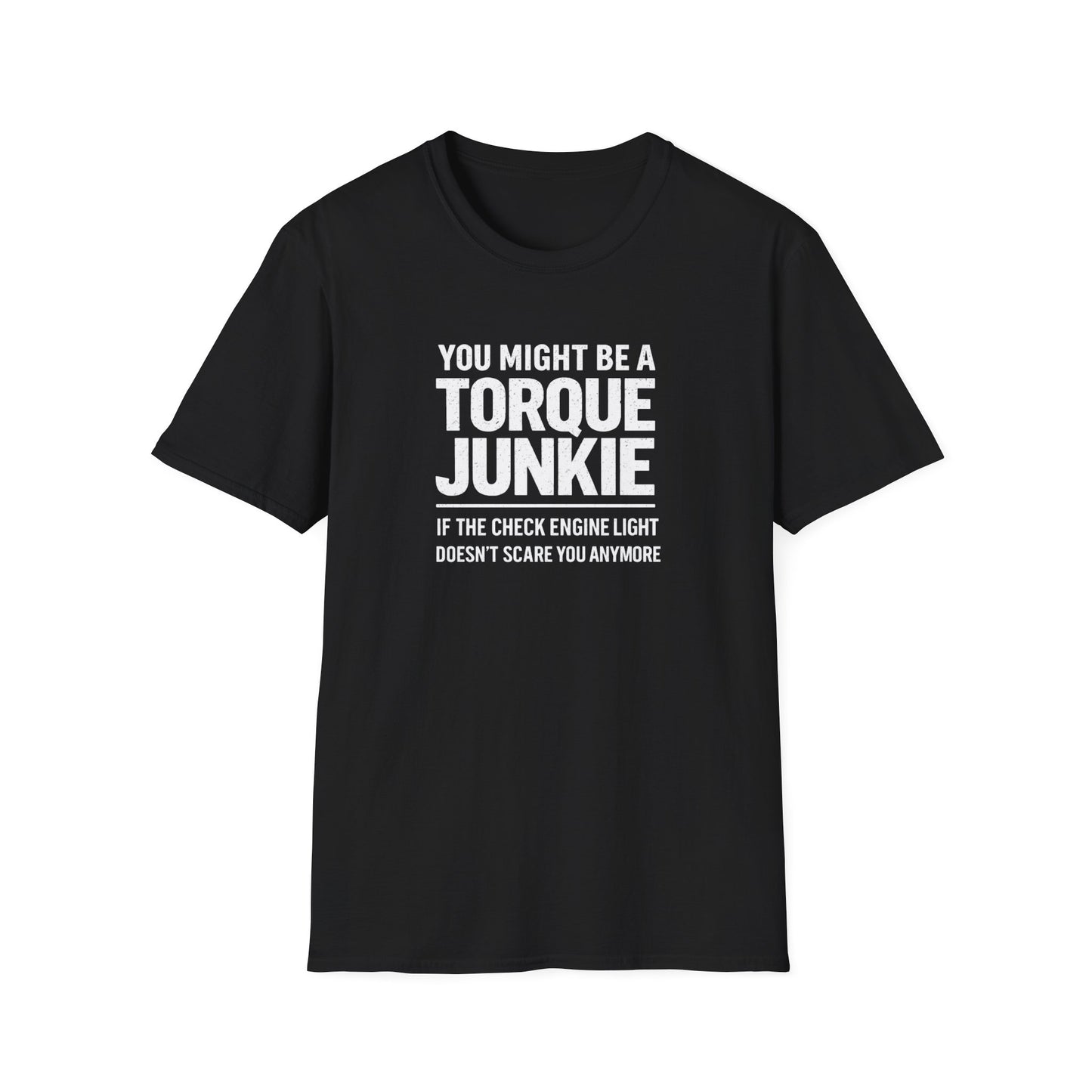Check Engine Light Doesn't Scare You T-Shirt
