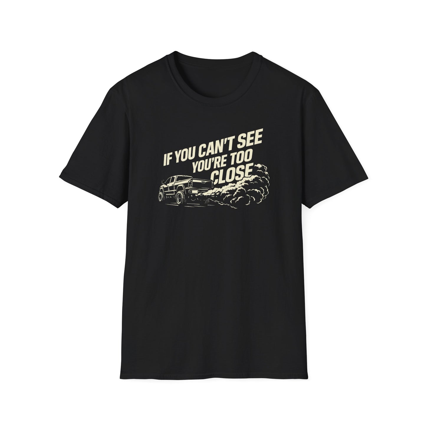 You're Too Close  T-Shirt
