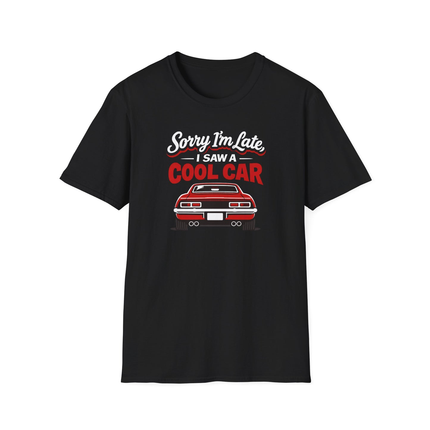 Sorry I'm Late  T-Shirt