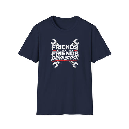 Don't Let Friends Drive Stock  T-Shirt