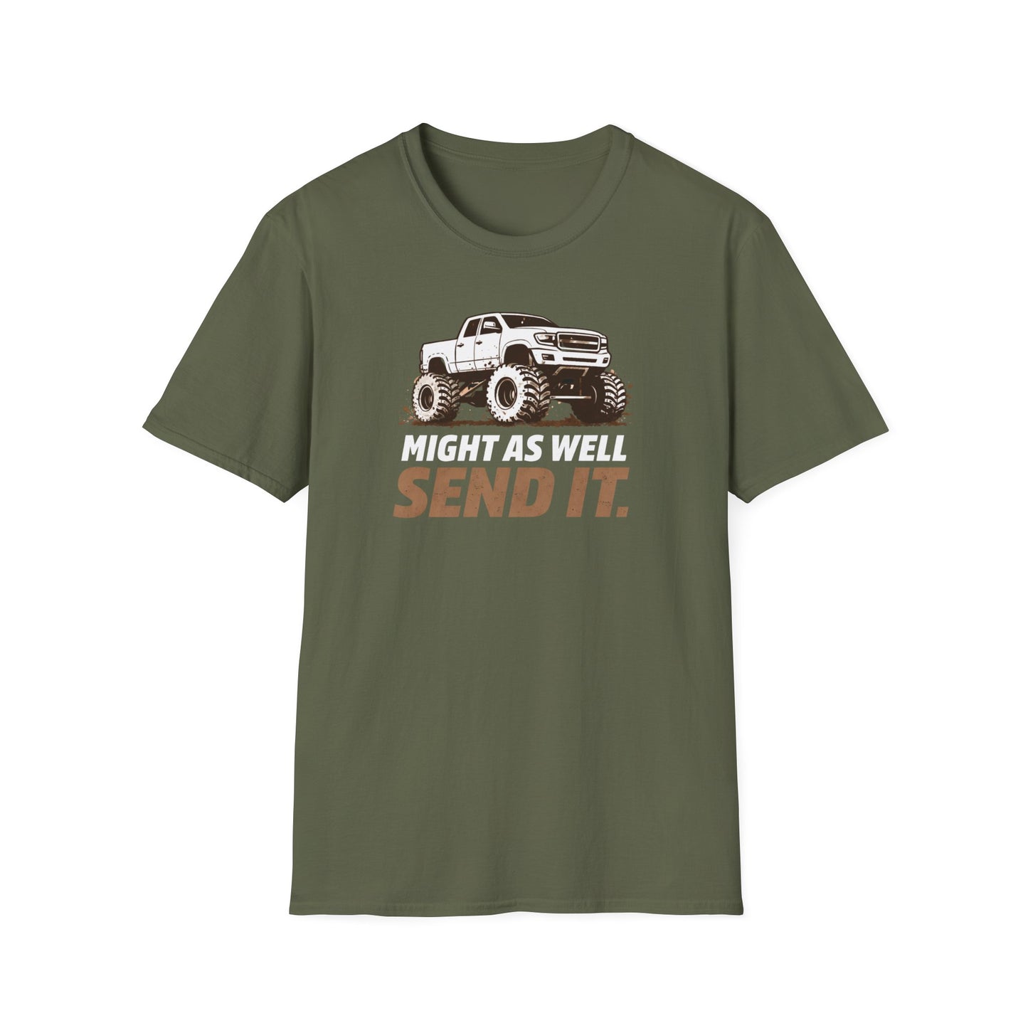 Might As Well Send It  T-Shirt