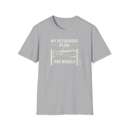 My Retirement Plan Has Wheels  T-Shirt