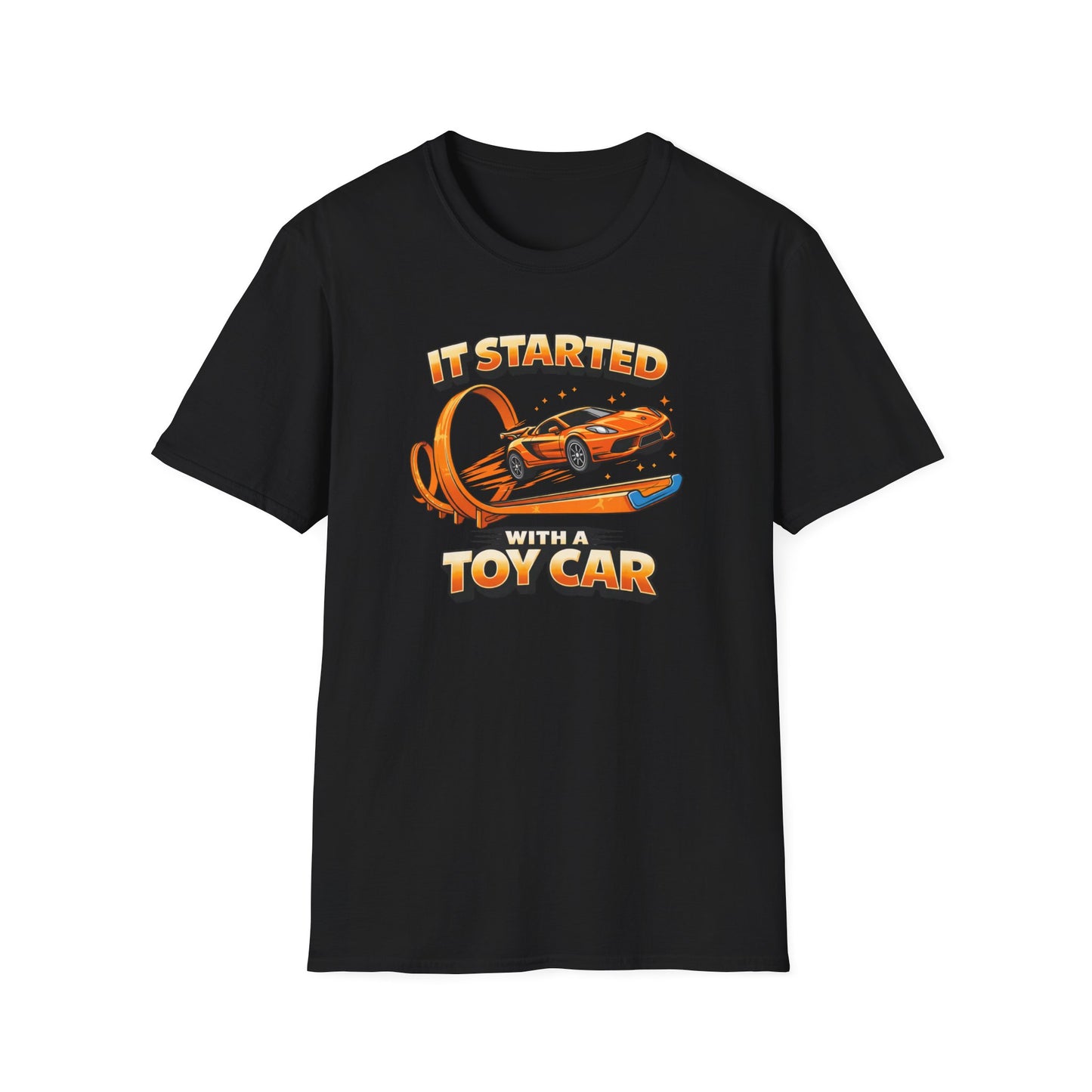 It Started With A Toy Car  T-Shirt