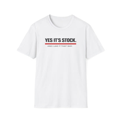 Yes It's Stock  T-Shirt