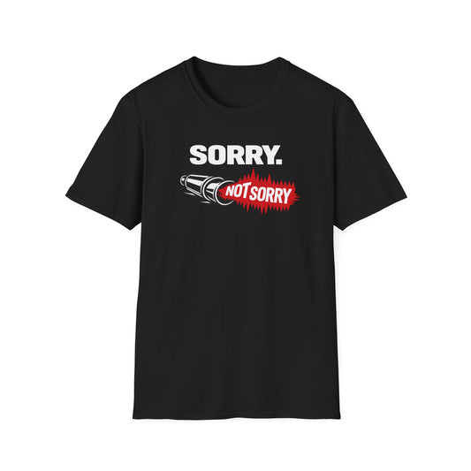 Sorry. Not Sorry. white  T-Shirt