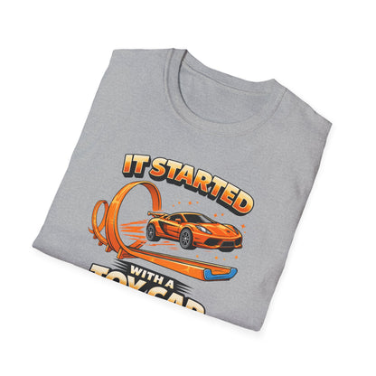 It Started With A Toy Car  T-Shirt