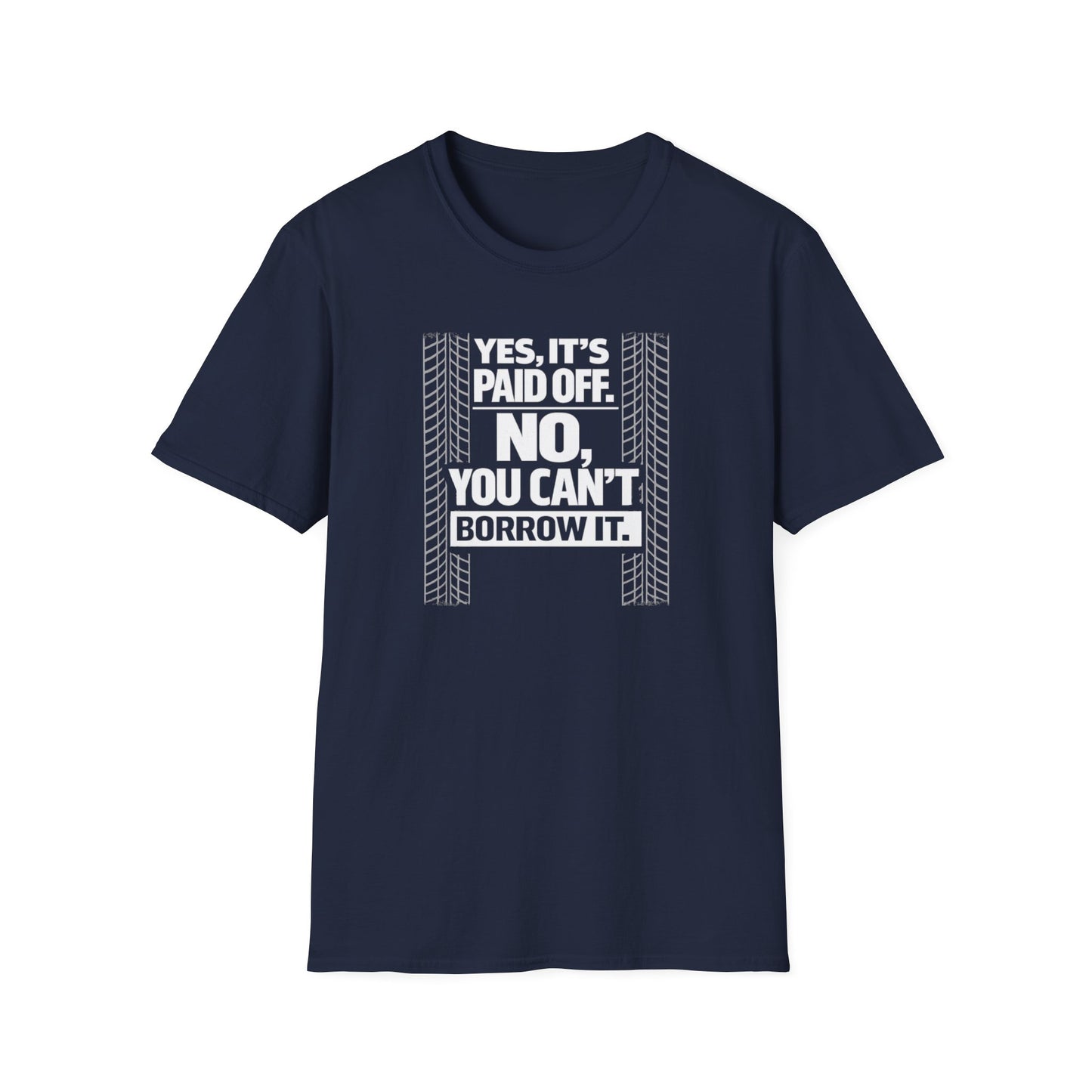 Yes, It's Paid Off  T-Shirt