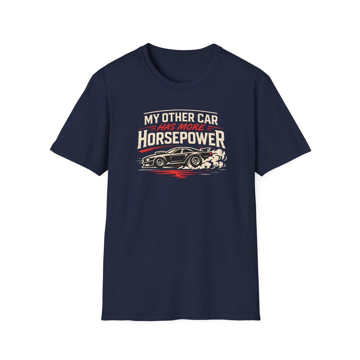 Other Car Has More Horsepower T-Shirt