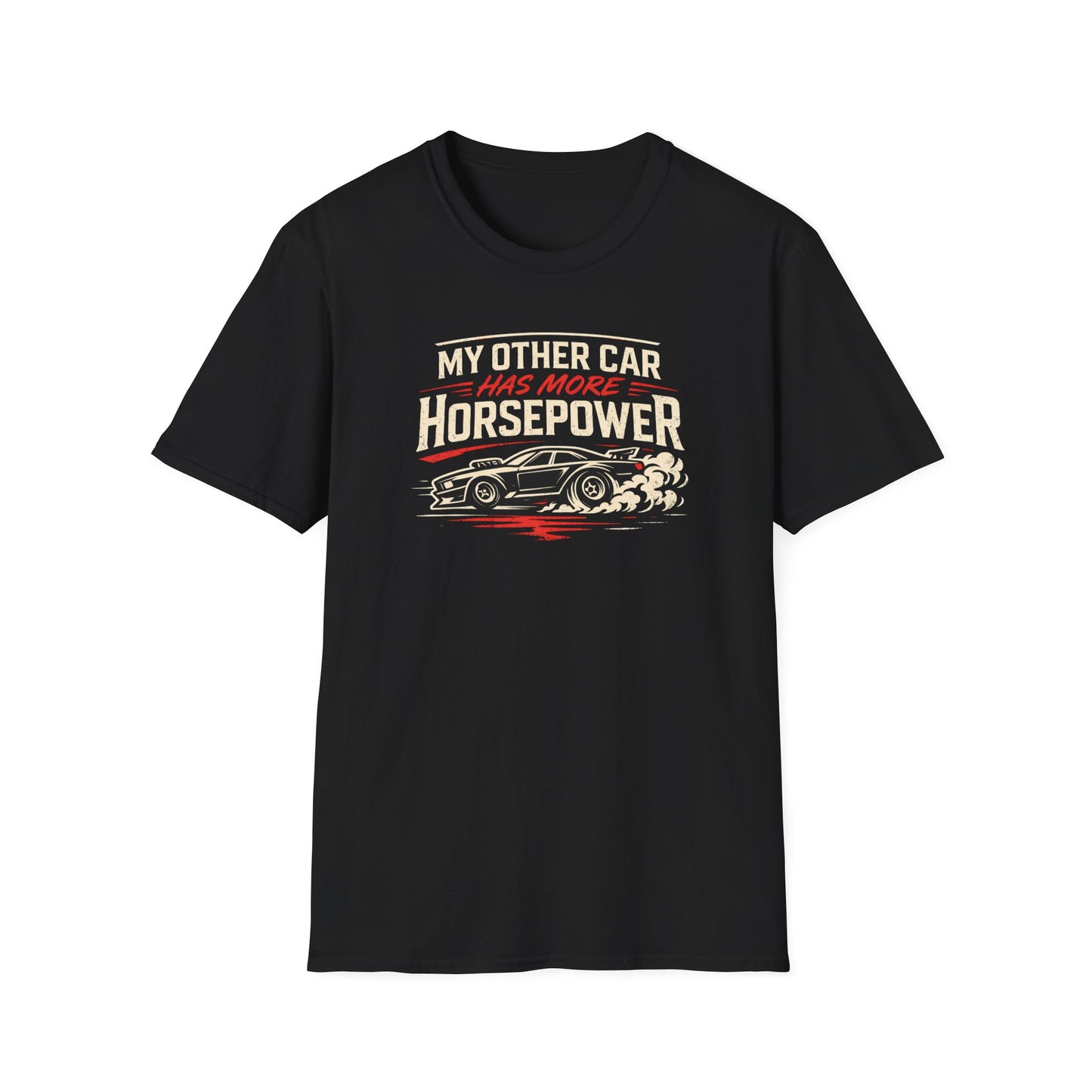 Other Car Has More Horsepower T-Shirt