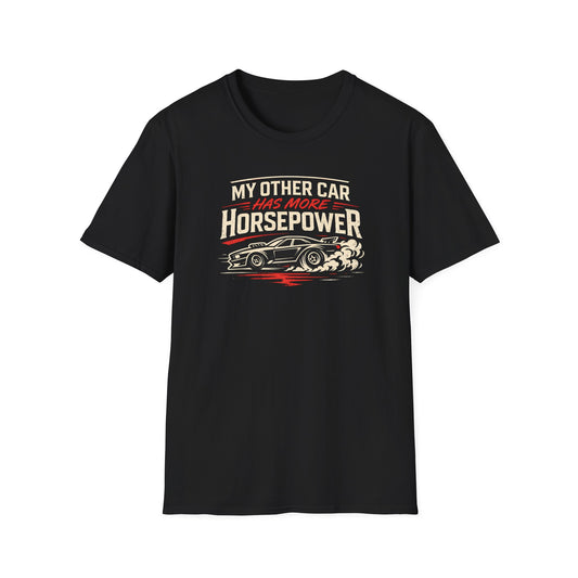 Other Car Has More Horsepower T-Shirt