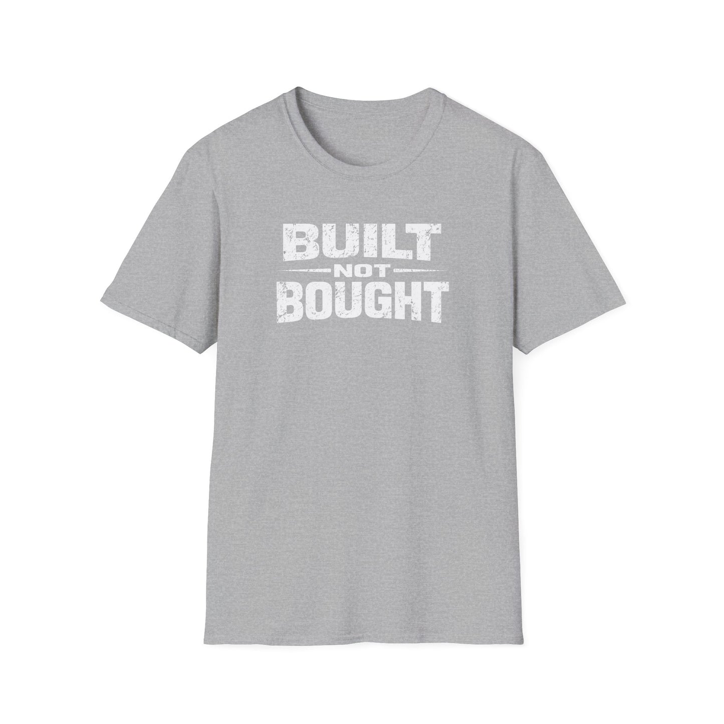 Built Not Bought T-Shirt
