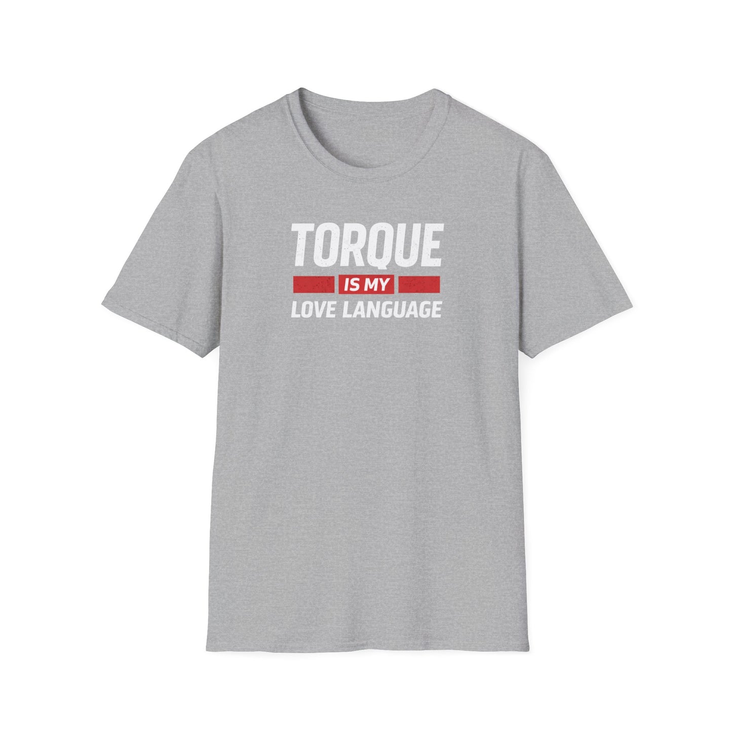 Torque Is My Love Language  T-Shirt