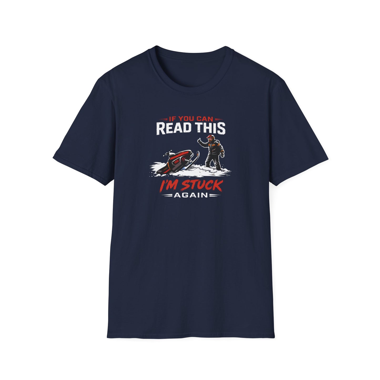 I'm Stuck Again Snowmobile  T-Shirt