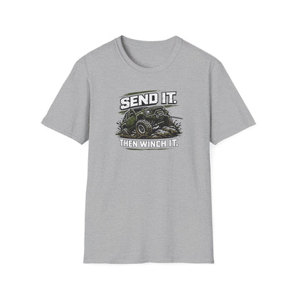 Send It. Then Winch It.  T-Shirt
