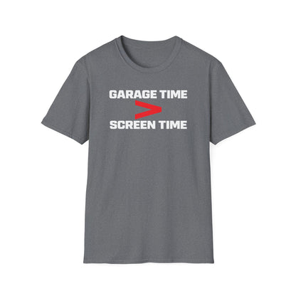 Garage Time > Screen Time  T-Shirt