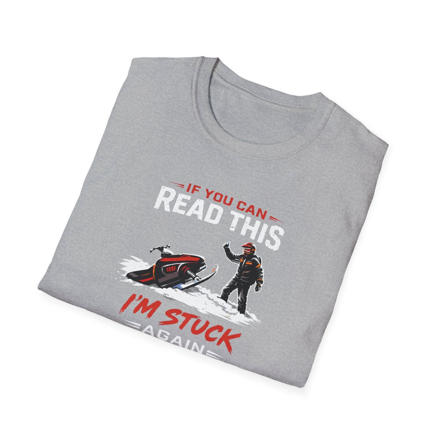 I'm Stuck Again Snowmobile  T-Shirt