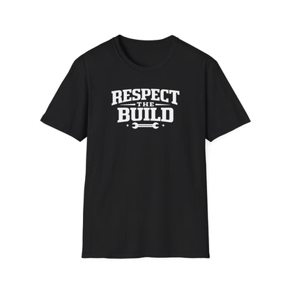 Respect The Build Wrench  T-Shirt