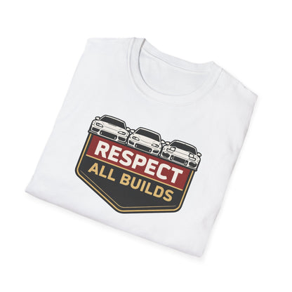 Respect All Builds  T-Shirt