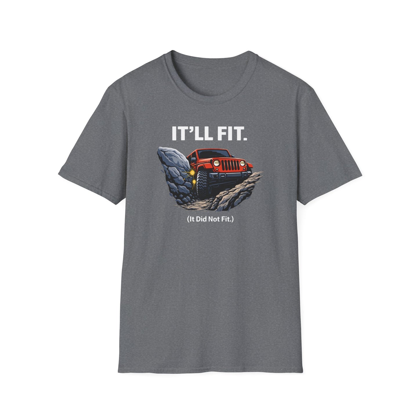 It'll Fit  T-Shirt