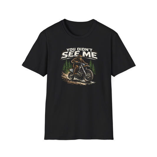 You Didn't See Me Sasquatch Dirtbike  T-Shirt