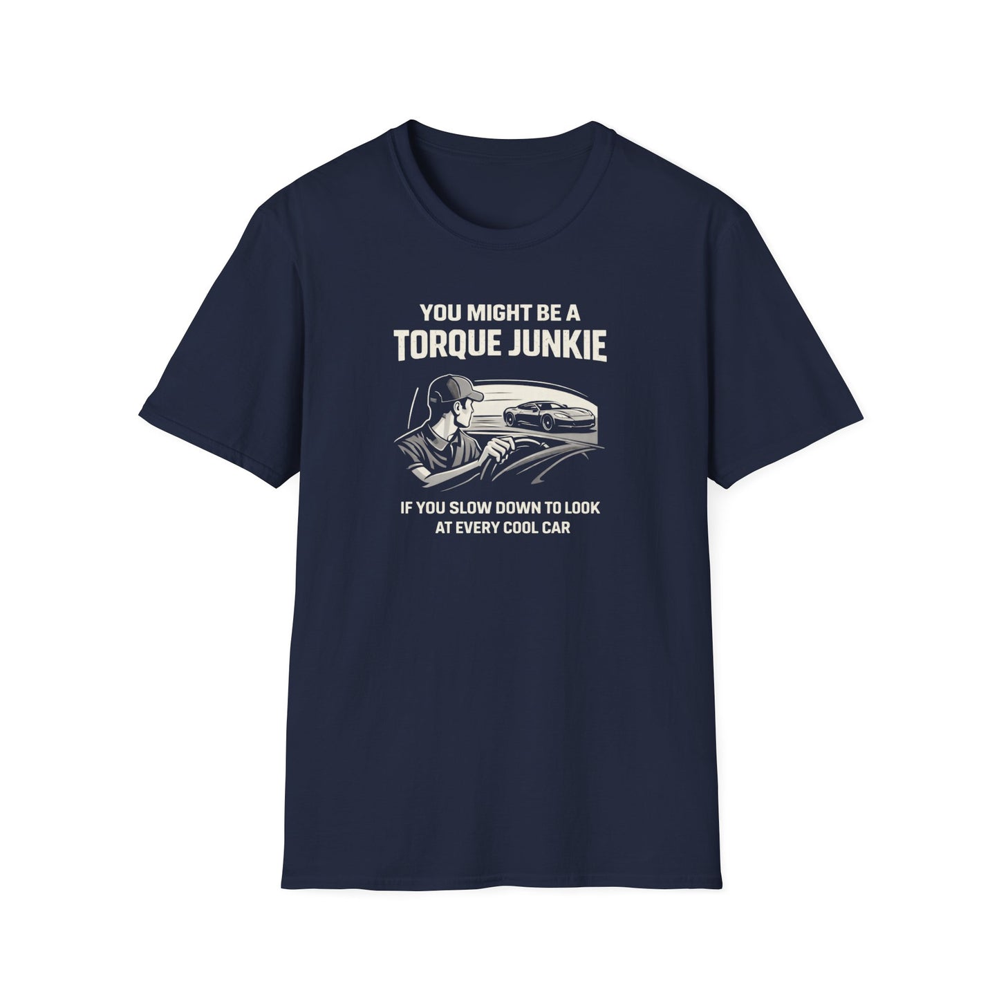 Slow Down To Look At Cars  T-Shirt