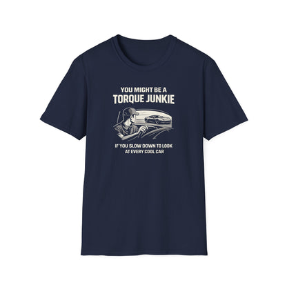 Slow Down To Look At Cars  T-Shirt