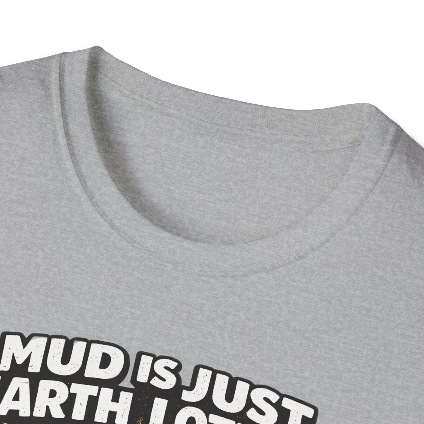 Mud Is Just Earth Lotion  T-Shirt